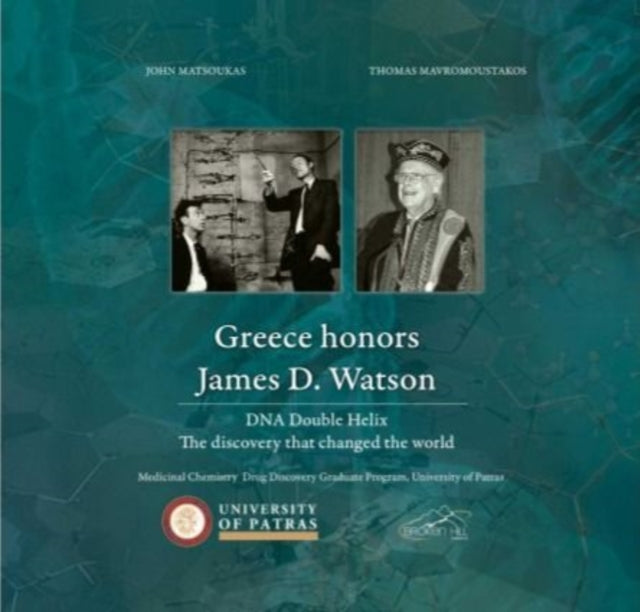 Greece Honors James D. Watson: DNA Double Helix: the Discovery That Changed the World
