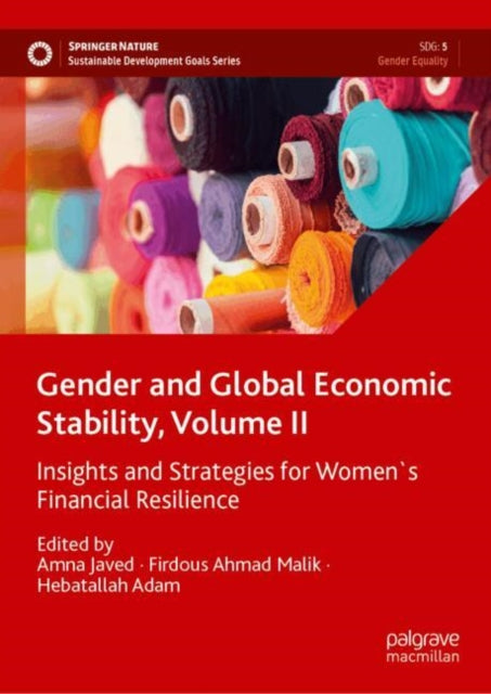 Gender and Global Economic Stability, Volume II: Insights and Strategies for Women's Financial Resilience