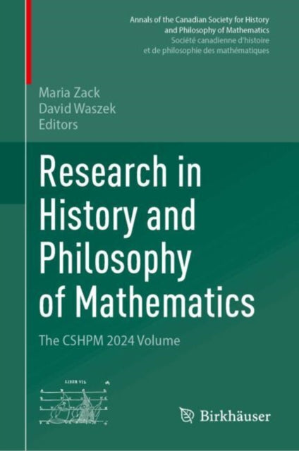 Research in History and Philosophy of Mathematics: The CSHPM 2024 Volume