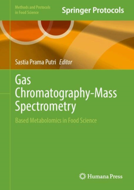 Gas Chromatography-Mass Spectrometry: Based Metabolomics in Food Science