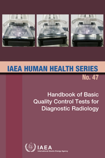 Handbook of Basic Quality Control Tests for Diagnostic Radiology
