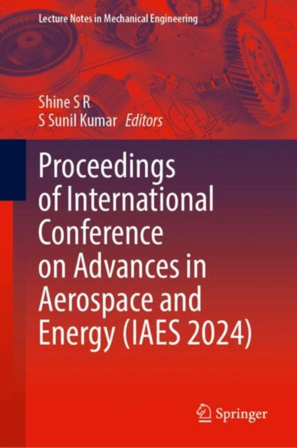 Advances in Aerospace and Energy, Volume I: Proceedings of International Conference on Advances in Aerospace and Energy (IAES 2024)
