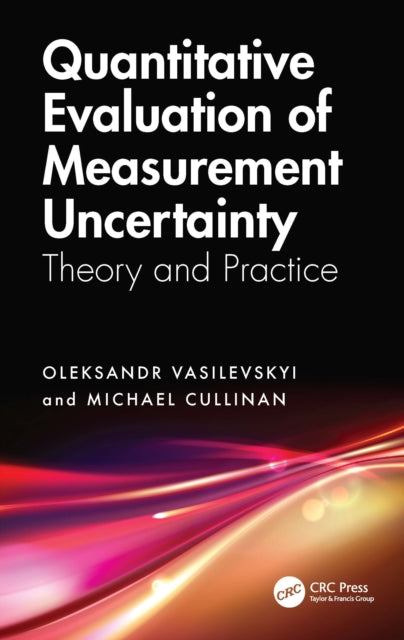 Quantitative Evaluation of Measurement Uncertainty: Theory and Practice