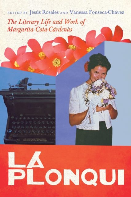 La Plonqui: The Literary Life and Work of Margarita Cota-Cardenas
