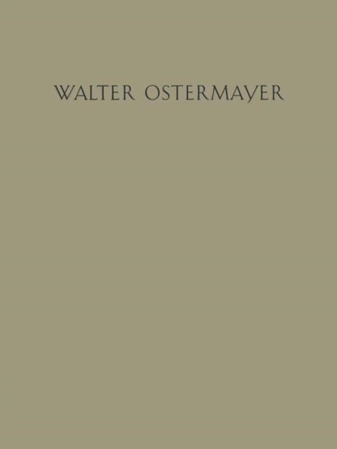 Der Bildhauer Walter Ostermayer: Versuch einer Darstellung seines Wesens