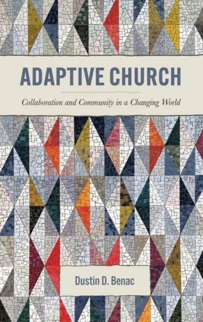 Adaptive Church: Collaboration and Community in a Changing World
