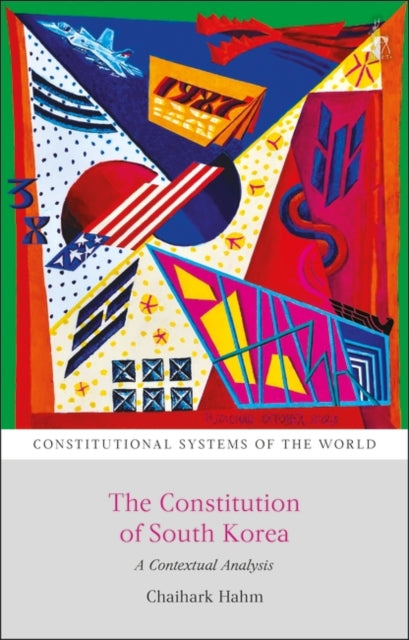 The Constitution of South Korea: A Contextual Analysis