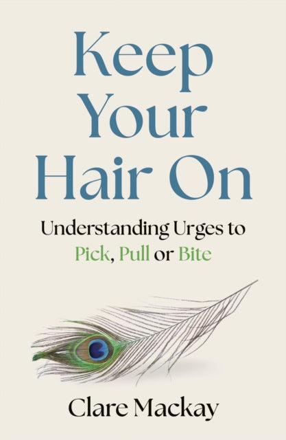 Keep Your Hair On: Understanding Urges to Pick, Pull or Bite