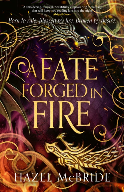 A Fate Forged in Fire: The bestselling romantic fantasy phenomenon and TikTok sensation