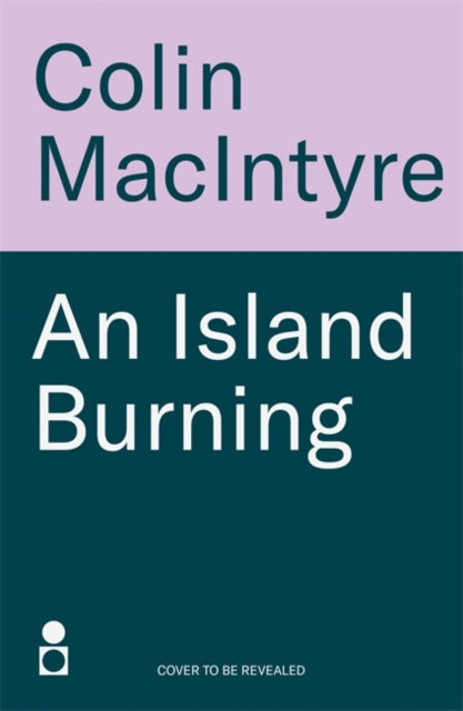 An Island Burning: The second book in the gripping Mull Mysteries series
