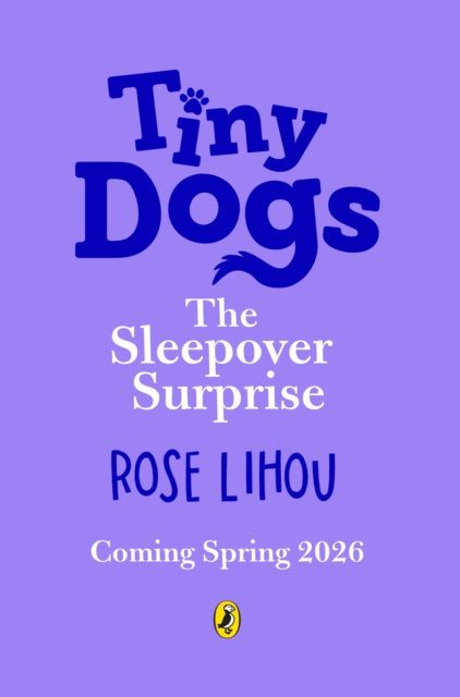 Tiny Dogs: The Sleepover Surprise