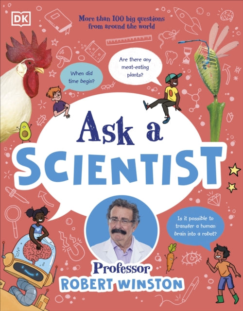 Ask a Scientist: More Than 100 Big Questions from Around the World