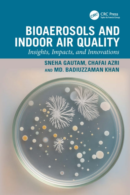Bioaerosols and Indoor Air Quality: Insights, Impacts, and Innovations