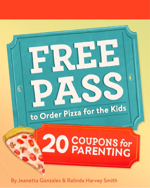 Free Pass to Order Pizza for the Kids: 20 Coupons for Parenting