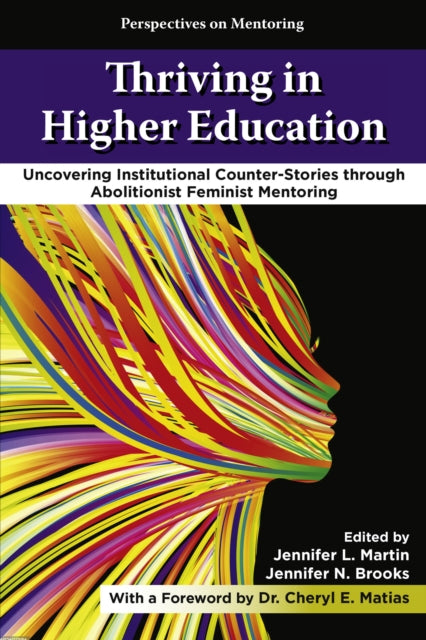 Thriving in Higher Education: Uncovering Institutional Counter-Stories through Abolitionist Feminist Mentoring