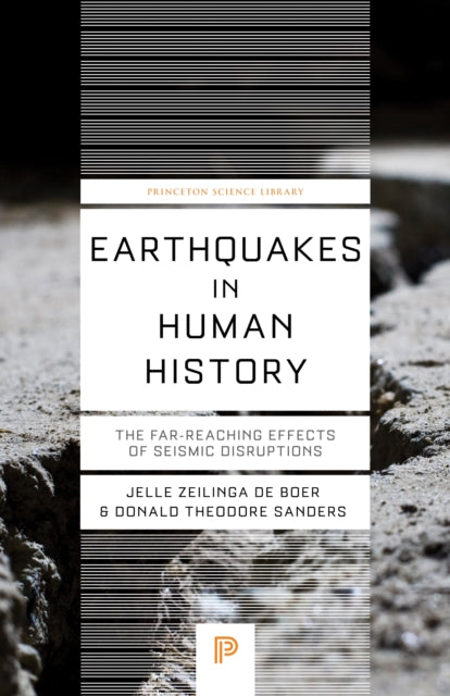 Earthquakes in Human History: The Far-Reaching Effects of Seismic Disruptions