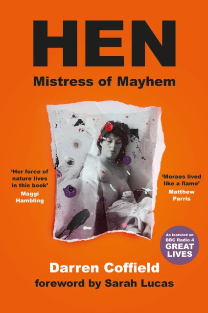 Hen, Mistress of Mayhem: A Portrait of Henrietta Moraes