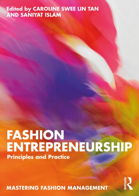 Fashion Entrepreneurship: Principles and Practice