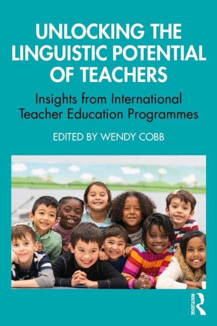 Unlocking the Linguistic Potential of Teachers: Insights from International Teacher Education Programmes