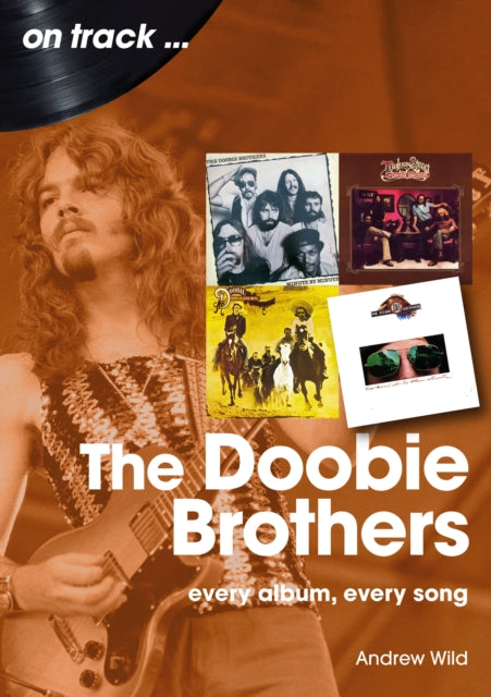 The Doobie Brothers On Track: Every Album, Every Song