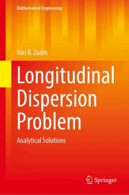 Longitudinal Dispersion Problem: Analytical Solutions
