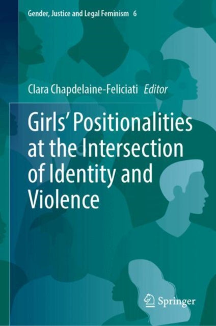 Girls’ Positionalities at the Intersection of Identity and Violence