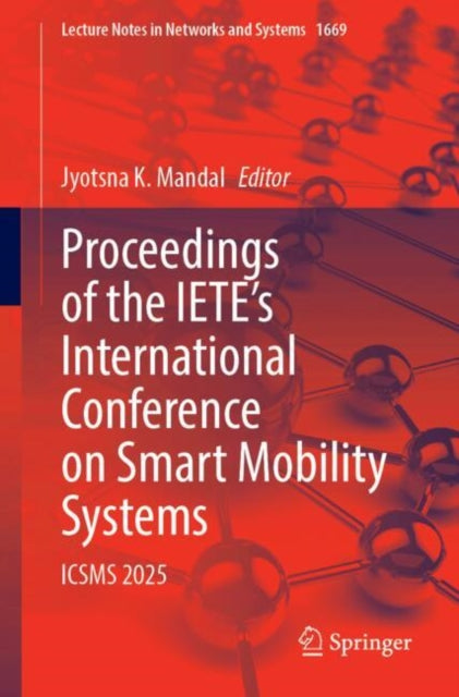 Proceedings of the IETE’s International Conference on Smart Mobility Systems: ICSMS 2025