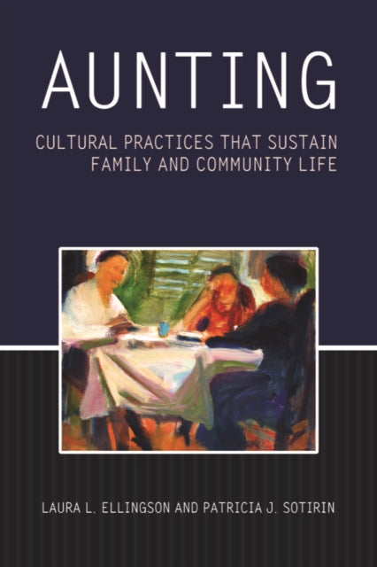 Aunting: Cultural Practices That Sustain Family and Community Life