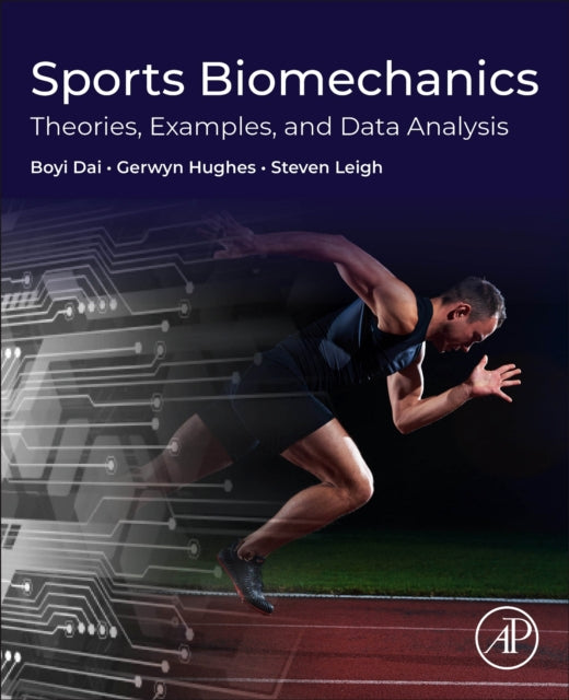 Sports Biomechanics: Theories, Examples, and Data Analysis