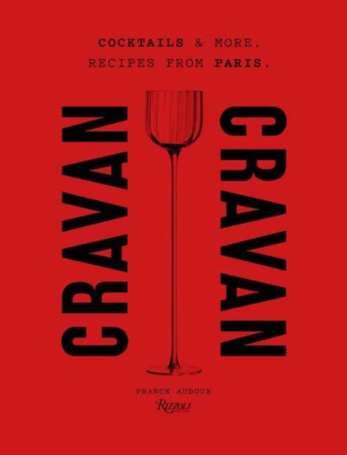 Cravan: Cocktails and More: Recipes from Paris