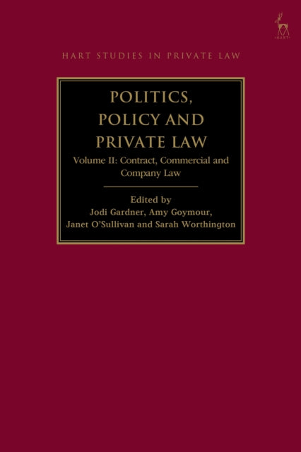 Politics, Policy and Private Law: Volume II: Contract, Commercial and Company Law