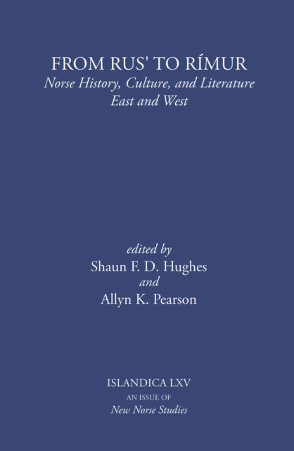 From Rus' to Rimur: Norse History, Culture, and Literature East and West