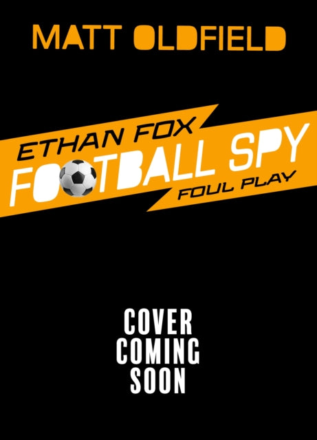 Football Spy: Red Card: Book 1 in the action-packed new series by the bestselling author of Unbelievable Football