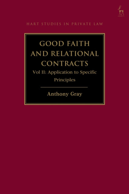 Good Faith and Relational Contracts, Volume 2: Application to Specific Principles