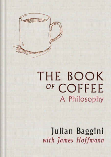 The Book of Coffee: A philosophy