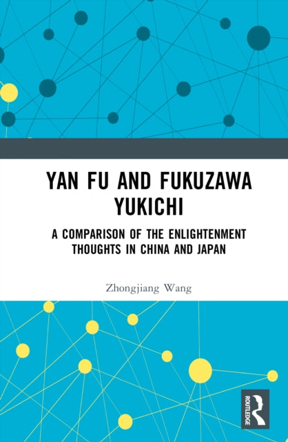 Yan Fu and Fukuzawa Yukichi: A Comparison of the Enlightenment Thoughts in China and Japan