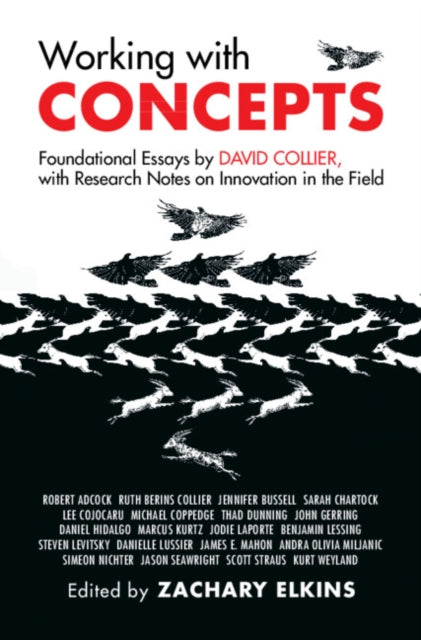 Working with Concepts: Foundational Essays by David Collier, with Research Notes on Innovation in the Field
