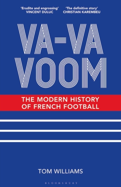 Va-Va-Voom: The Modern History of French Football