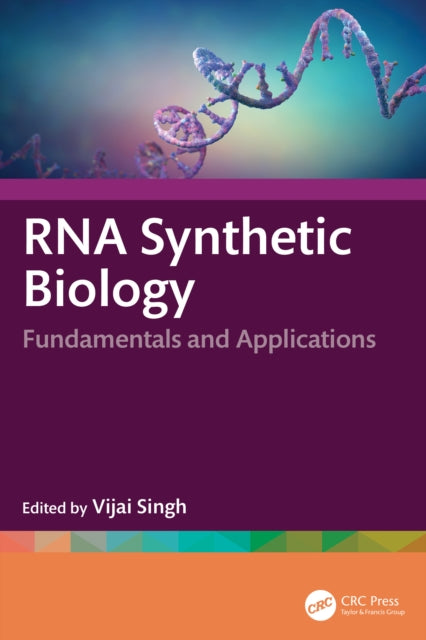 RNA Synthetic Biology: Fundamentals and Applications
