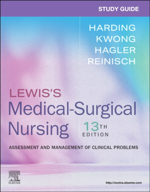 Study Guide for Lewis's Medical-Surgical Nursing: Assessment and Management of Clinical Problems