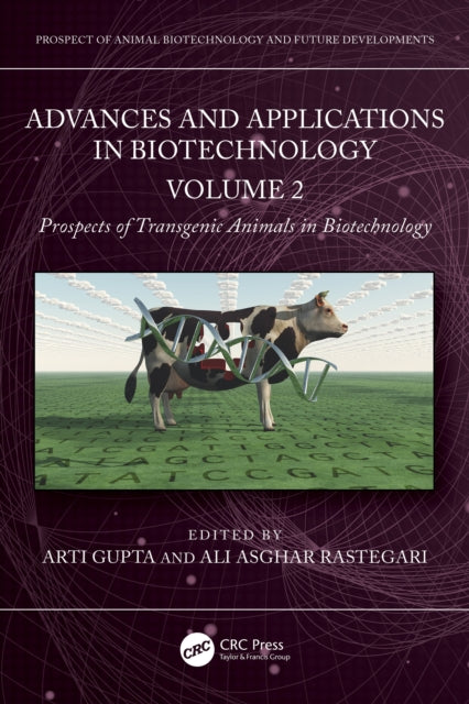 Advances and Applications in Biotechnology: Volume 2 – Prospects of Transgenic Animals in Biotechnology