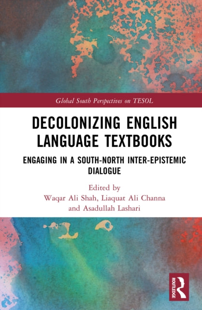 Decolonizing English Language Textbooks: Engaging in a South-North Inter-epistemic Dialogue