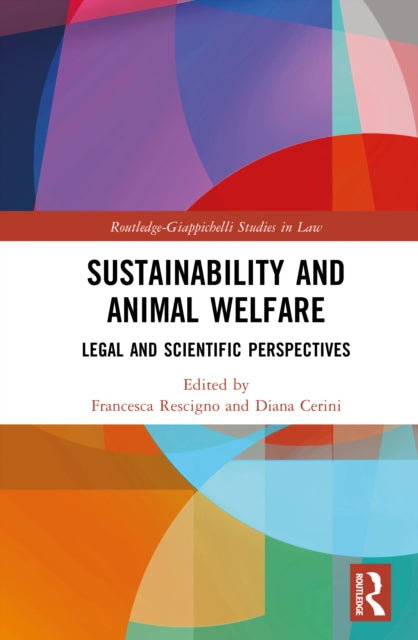 Sustainability and Animal Welfare: Legal and Scientific Perspectives