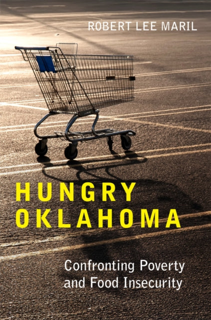 Hungry Oklahoma: Confronting Poverty and Food Insecurity