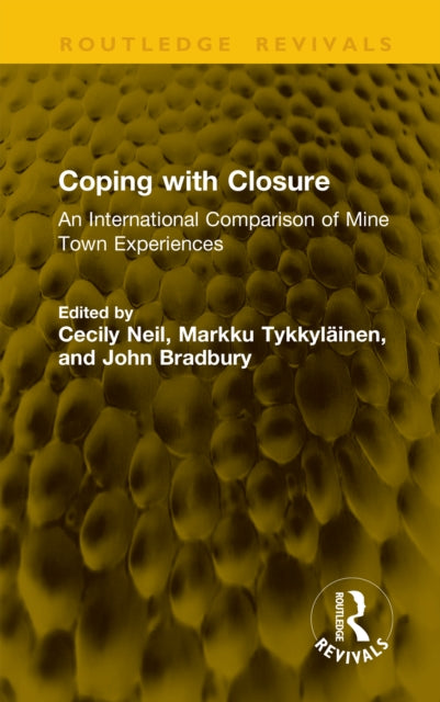Coping with Closure: An International Comparison of Mine Town Experiences