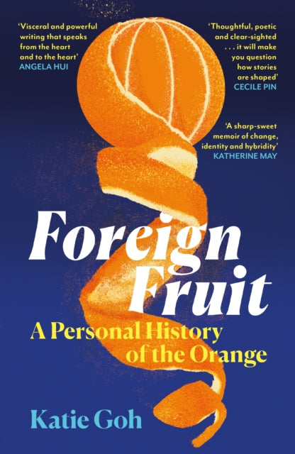 Foreign Fruit: A Personal History of the Orange