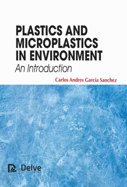 Plastics and Microplastics in the Environment: An Introduction