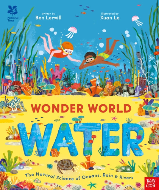 National Trust: Wonder World: Water: The Natural Science of Rain, Rivers and Oceans