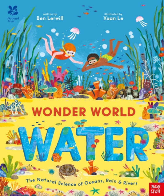 National Trust: Wonder World: Water: The Natural Science of Rain, Rivers and Oceans