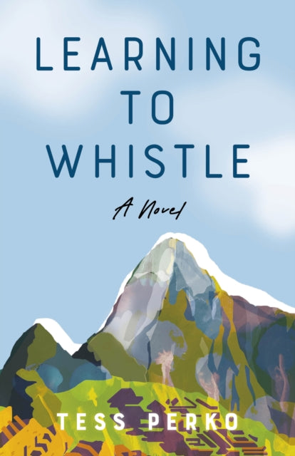 Learning to Whistle: A Novel